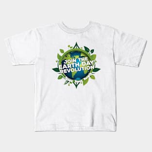 JOIN THE EARTH DAY REVOLUTION: Renew, Reuse, Recycle. Kids T-Shirt